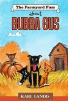 The Farmyard Fuss About Bubba Gus