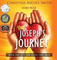 Joseph's Journey: When Dad Left and Never Came Back