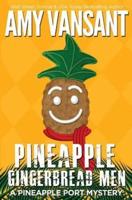 Pineapple Gingerbread Men: A Pineapple Port Mystery - 7