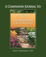 A Companion Journal To: 52 Ways to Transform Your Health One Step at a Time