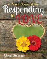 A Prayer Journal for Responding to Love