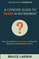 A Concise Guide to Taxes in Retirement