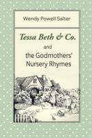 Tessa Beth & Co. And the Godmothers' Nursery Rhymes