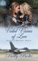 Veiled Visions of Love