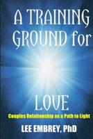 A Training Ground for Love: Couples Relationship as a Path to Light