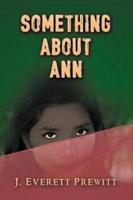 SOMETHING ABOUT ANN: Stories of Love and Brotherhood