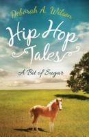 Hip Hop Tales: A Bit of Sugar