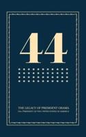 44: The Legacy of President Obama