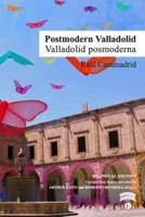 Postmodern Valladolid / Valladolid Posmoderna