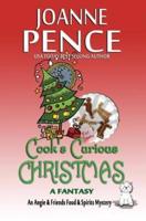 Cook's Curious Christmas - A Fantasy: An Angie & Friends Food & Spirits Mystery