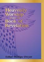 Heavenly Worship from the Book of Revelation