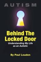 AUTISM - Behind The Locked Door