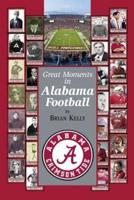 Great Moments in Alabama Football
