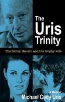 The Uris Trinity, the Father, the Son and the Trophy Wife