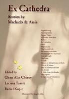 Ex Cathedra: Stories by Machado de Assis