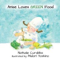Anise Loves GREEN Food