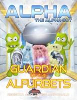 Alpha, the Alpha-Bot - Guardian of the Alfurbets