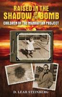 Raised in the Shadow of the Bomb: Children of the Manhattan Project