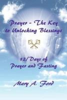Prayer - The Key to Unlocking Blessings