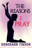 The Reasons I Pray