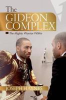 The Gideon Complex
