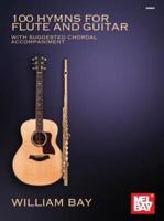 100 Hymns for Flute and Guitar: With Suggested Chordal Accompaniment