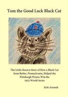 Tom the Good Luck Black Cat