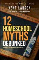 12 Homeschool Myths Debunked
