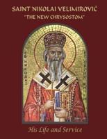 Saint Nikolai Velimirovic, The New Chrysostom