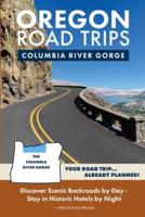 Oregon Road Trips - Columbia River Gorge Edition