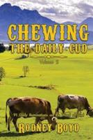 Chewing the Daily Cud, Volume 2: 91 Daily Ruminations on the Word of God