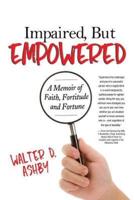 Impaired, But Empowered