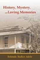 History, Mystery, and Loving Memories