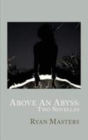 Above An Abyss: Two Novellas