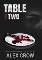 Table For Two: Book 2 of The Rebecca Black Trilogy