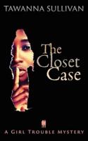 The Closet Case
