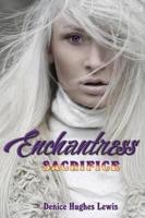 Enchantress Sacrifice