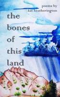 The Bones of This Land