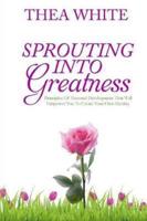 Sprouting Into Greatness