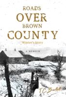 Roads Over Brown County: Winter's Story