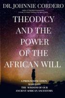 Theodicy and Power of the African Will