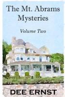 The Mt. Abrams Mysteries Volume Two