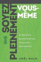 Soyez Pleinement Vous-Même