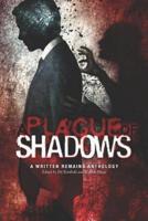 A Plague of Shadows