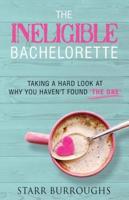 The Ineligible Bachelorette