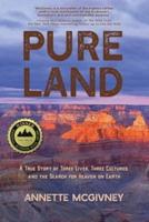 Pure Land: A True Story of Three Lives, Three Cultures and the Search for Heaven on Earth