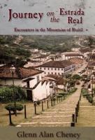 Journey on the Estrada Real: Encounters in the Mountains of Brazil