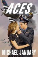 Aces: A Novel of Pilots in WWII