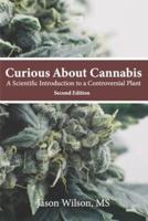 Curious About Cannabis (2Nd Edition)