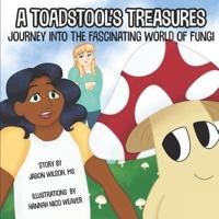 A Toadstool's Treasures